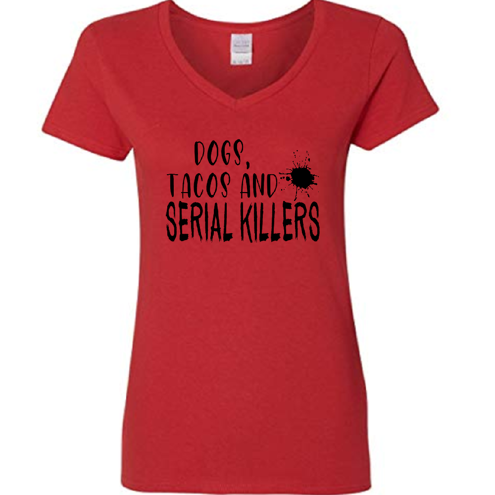 Dogs Tacos Serial Killers True Crime Womens V Neck Shirt Tee Horror Halloween