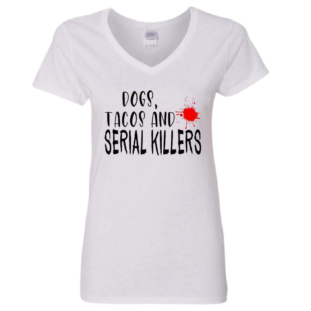Dogs Tacos Serial Killers True Crime Womens V Neck Shirt Tee Horror Halloween