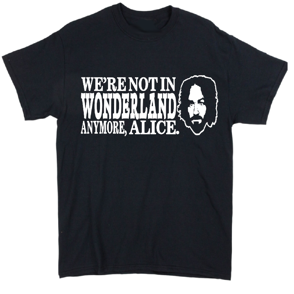 Charles Manson Wonderland True Crime Unisex Shirt Tee Horror Halloween Metaphysical