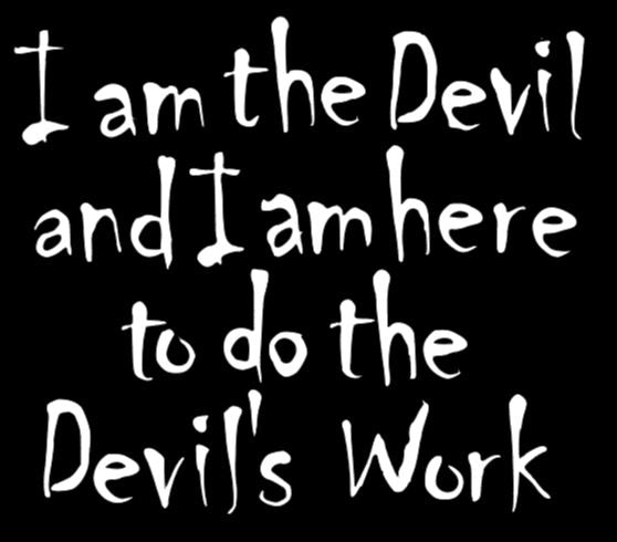 I am the Devil Devils Work Vinyl Decal Sticker Halloween Horror Metaphysical