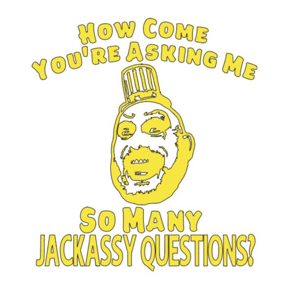 Captain Spaulding Jackassy Questions Vinyl Decal Sticker Halloween Horror Metaphysical