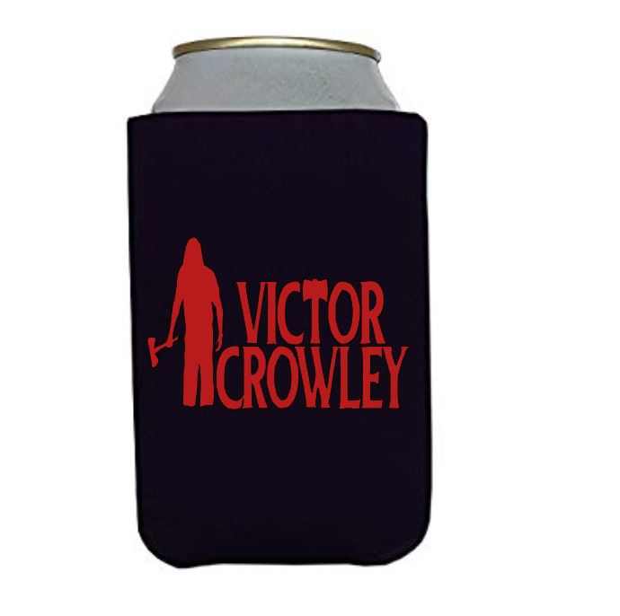 Victor Crowley Hatchet Koozie Can Cooler Holder Horror True Crime