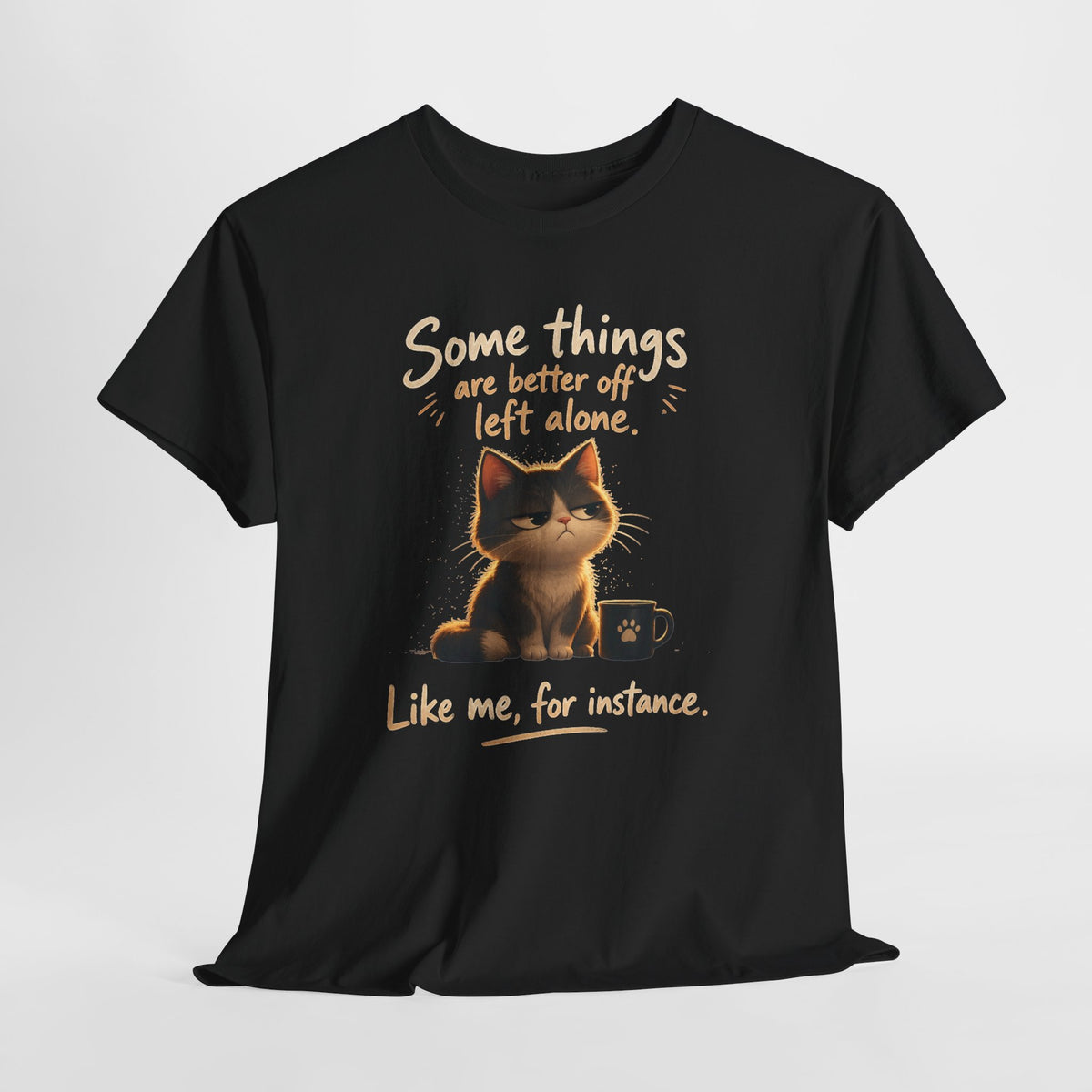 Introvert Cat Quote T-Shirt Some Things Are Better Left Alone Sarcastic Tee