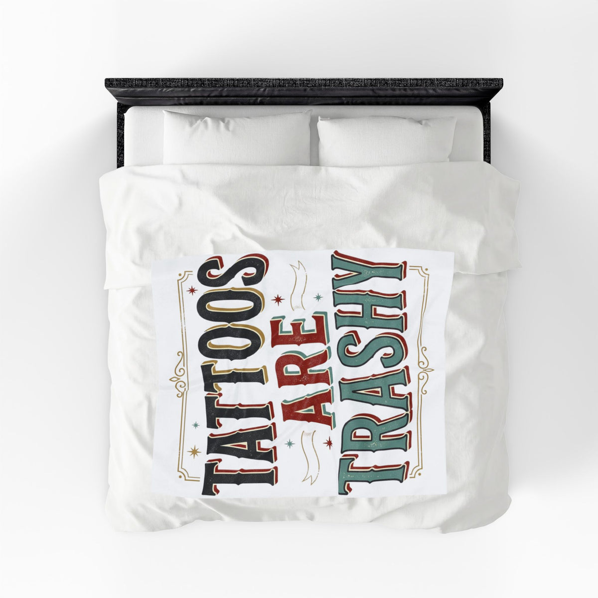 Tattoos Are Trashy Velveteen Plush Blanket Ironic Funny Sarcastic Throw Home Decor