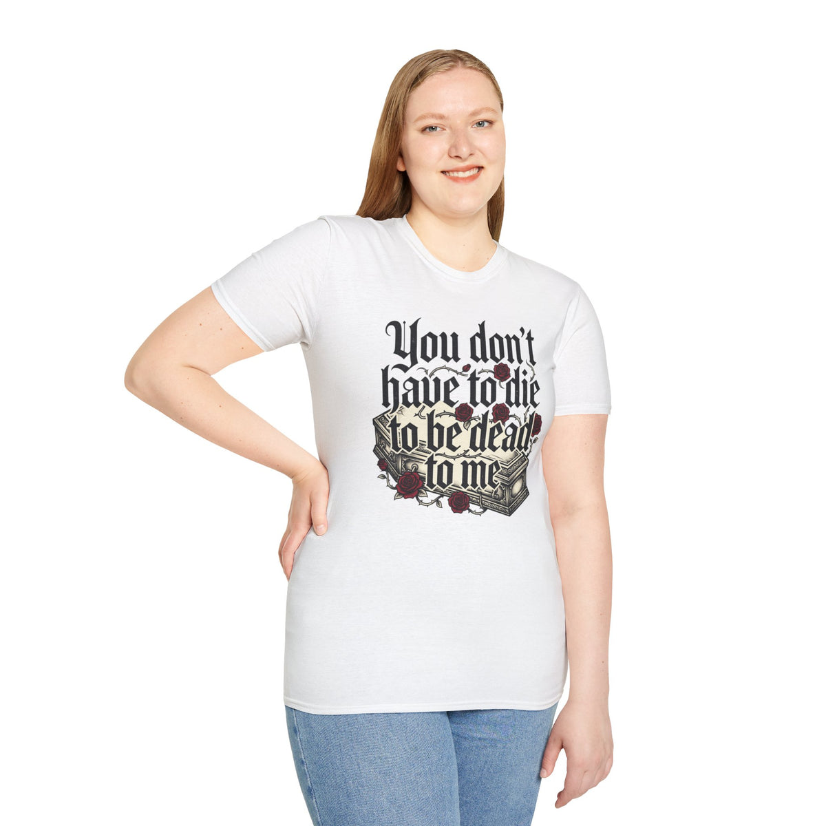You Don't Have to Die to Be Dead to Me T Shirt Gothic Rose Alternative Clothing