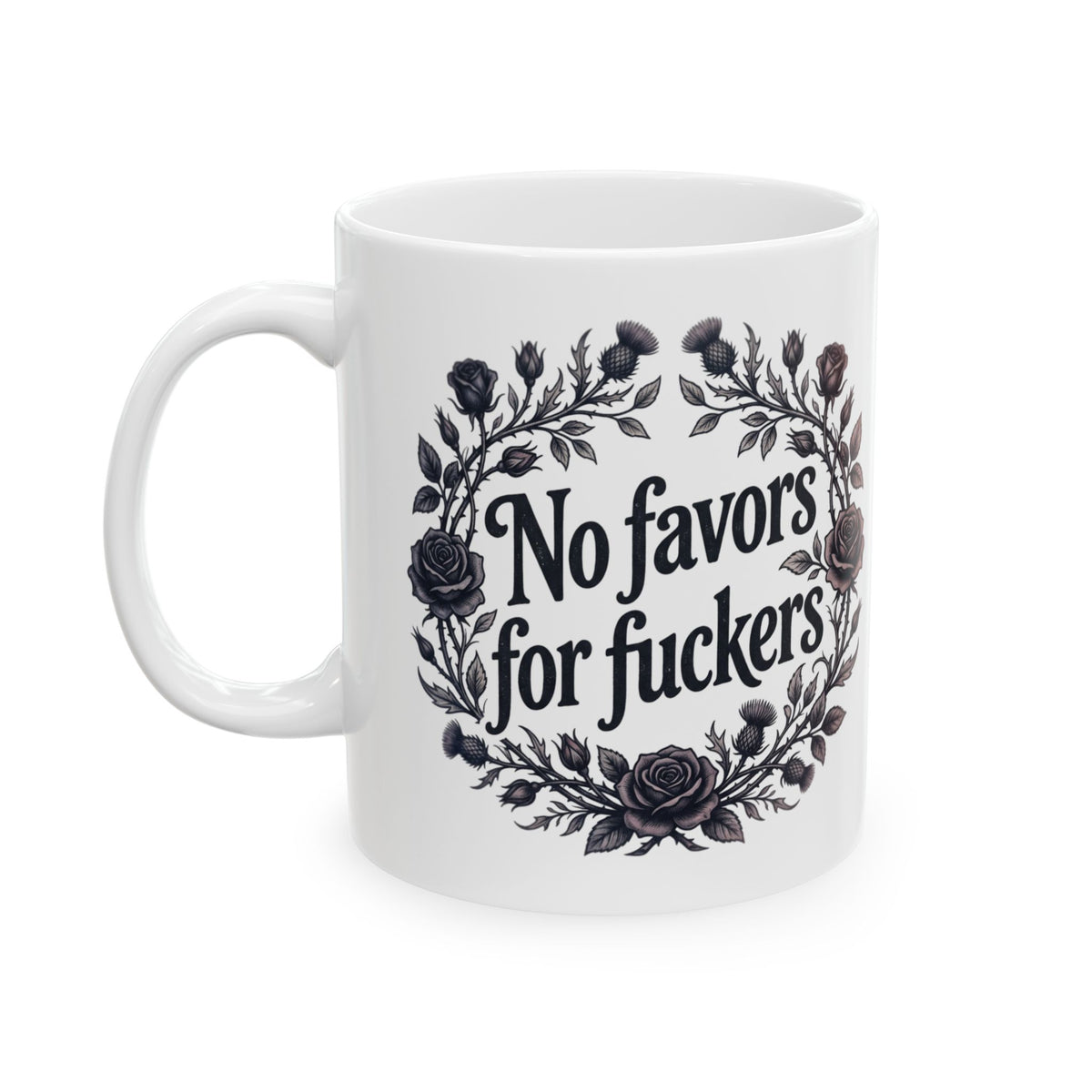 No Favors for Fuckers Mug Goth Rose Home Decor Coffee Cup