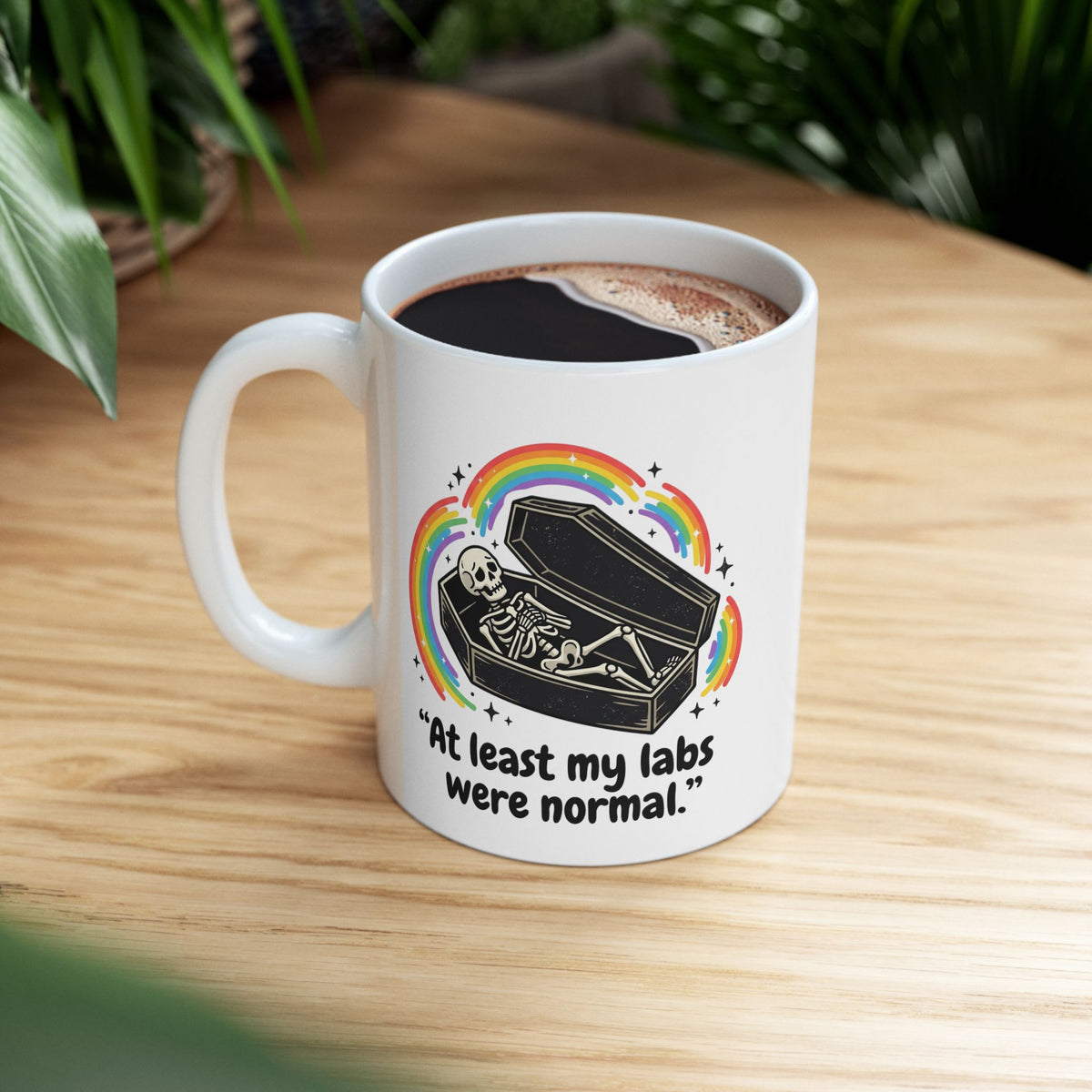 At Least My Labs Were Normal Medical Humor Ceramic Mug Funny Sarcastic Cup