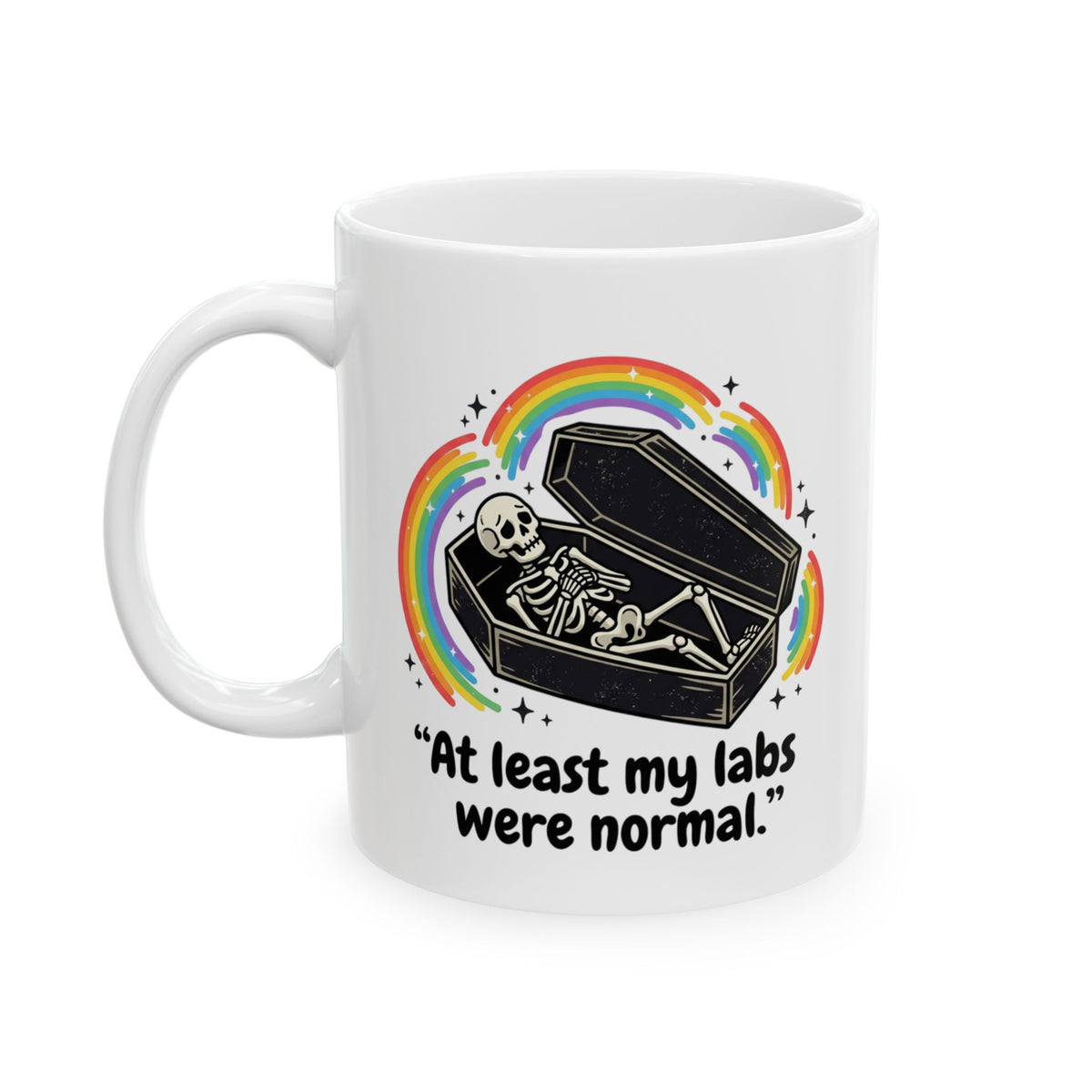 At Least My Labs Were Normal Medical Humor Ceramic Mug Funny Sarcastic Cup