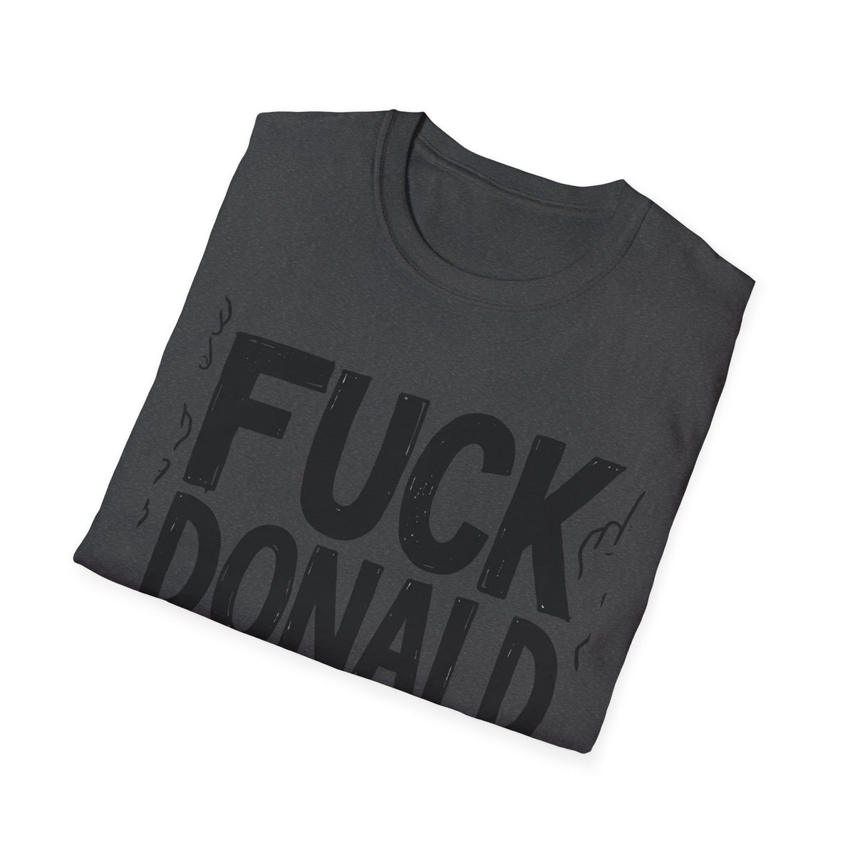Fuck Donald Trump Bold Statement Tee Graphic Alternative Clothing
