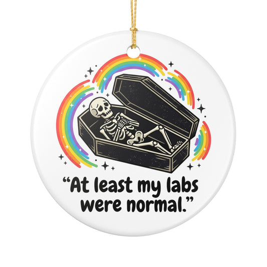 At Least My Labs Were Normal Medical Humor Ceramic Ornament Christmas Holiday