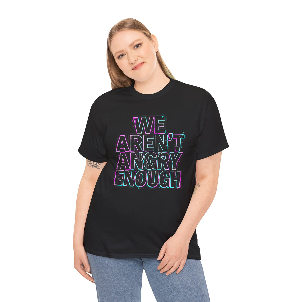 We Aren't Angry Enough Tee Feminist Human Rights T Shirt