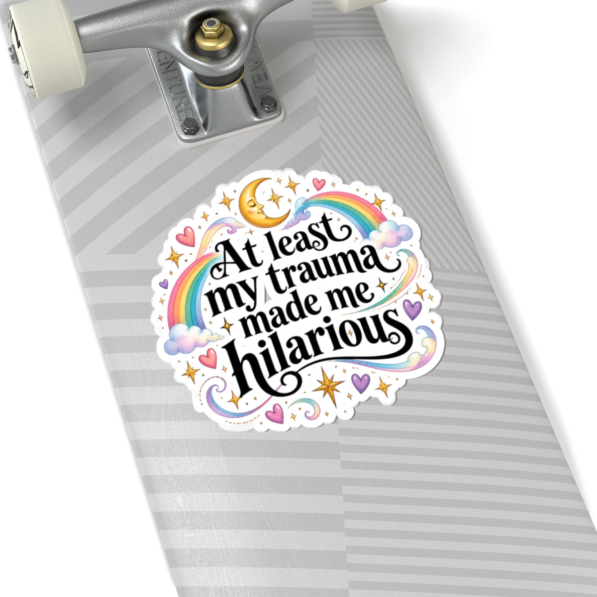 At Least My Trauma Made Me Hilarious Sticker Funny Sarcastic Decal