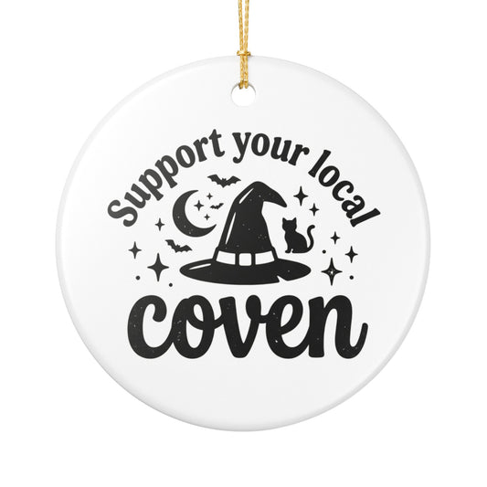 Support Your Local Coven Ceramic Ornament Witch Hat Cat Moon Christmas Yule