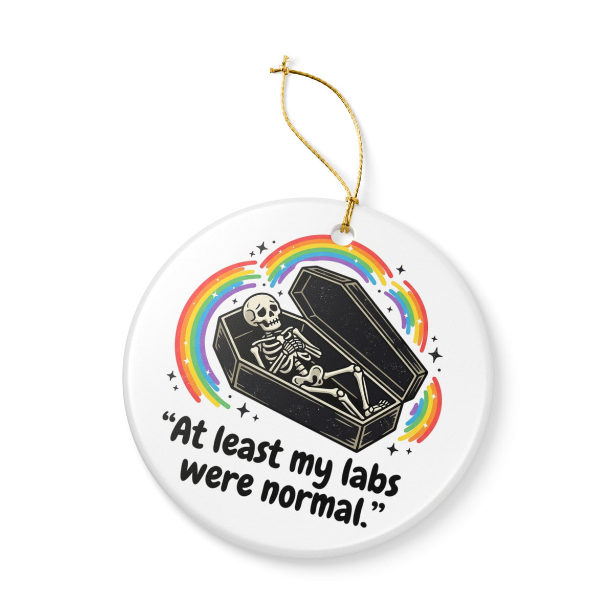 At Least My Labs Were Normal Medical Humor Ceramic Ornament Christmas Holiday