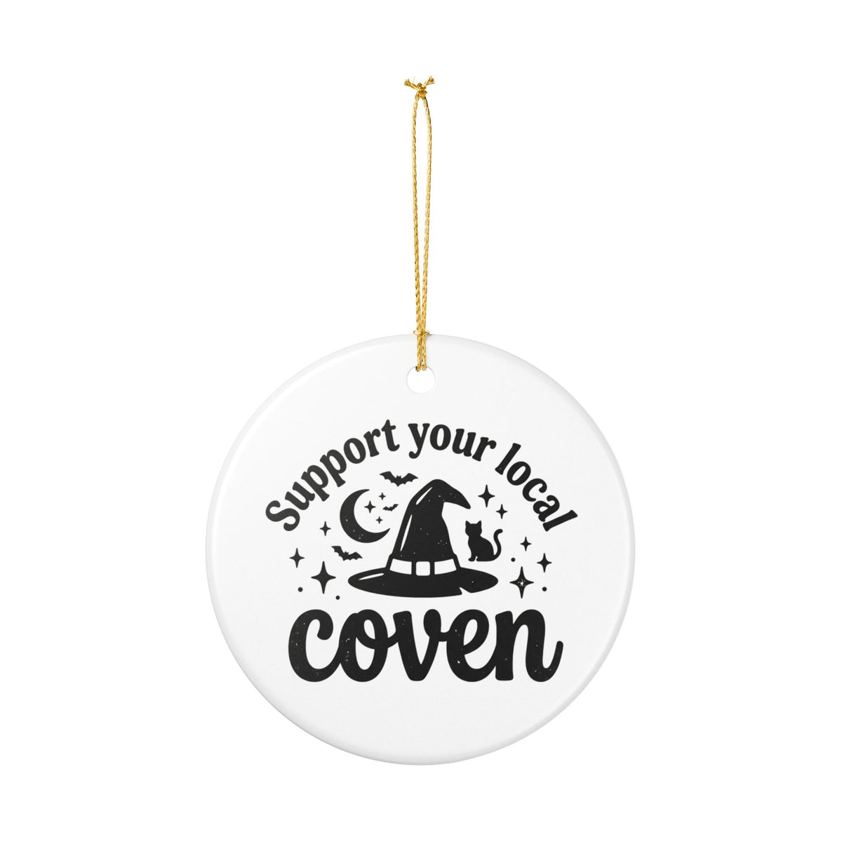 Support Your Local Coven Ceramic Ornament Witch Hat Cat Moon Christmas Yule
