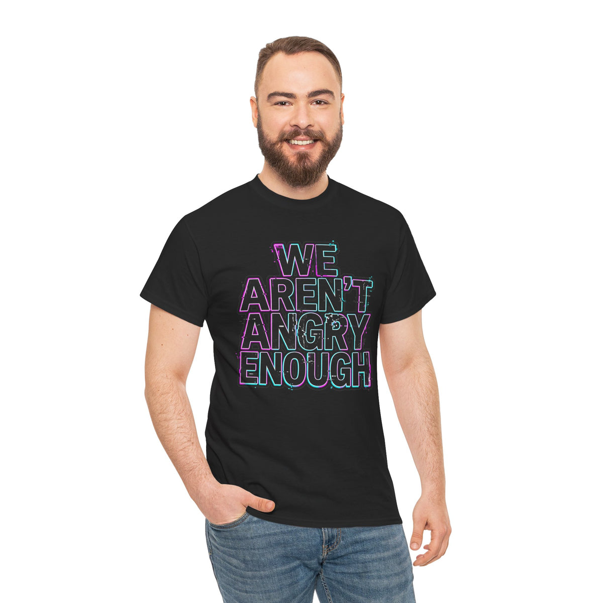 We Aren't Angry Enough Tee Feminist Human Rights T Shirt