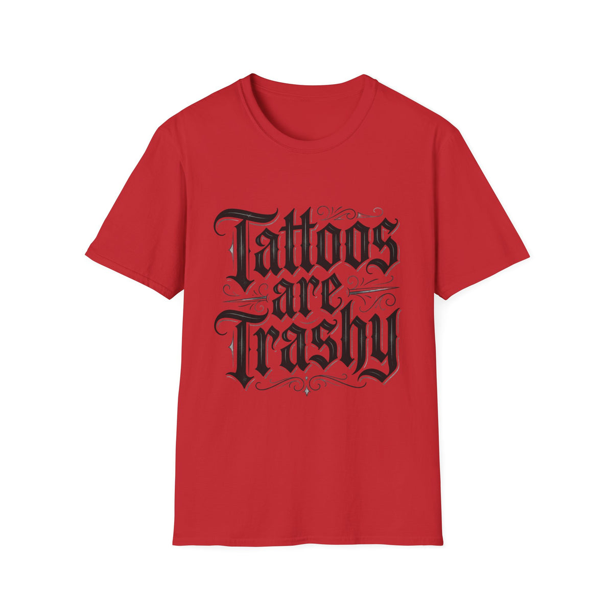 Tattoos Are Trashy T-Shirt Gothic Lettering Graphic Tee Funny Ironic Alternative