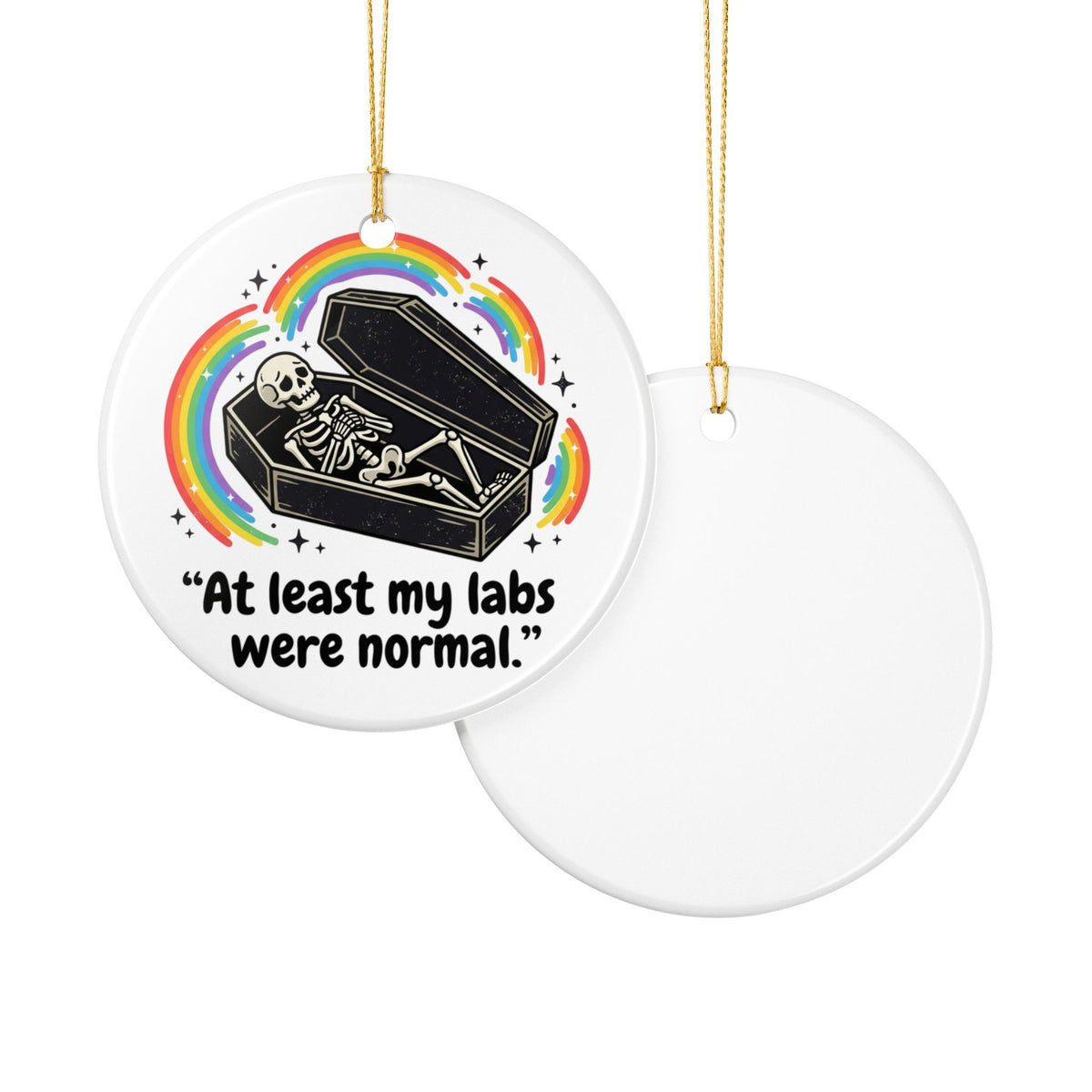 At Least My Labs Were Normal Medical Humor Ceramic Ornament Christmas Holiday
