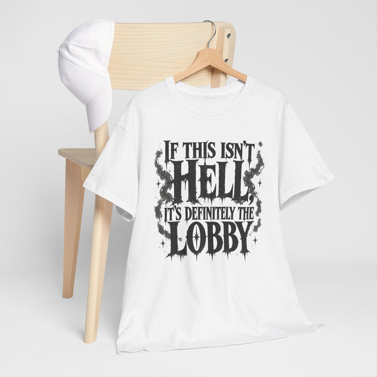 If This Isn't Hell It's Definitely the Lobby T-Shirt Sarcastic Funny Tee