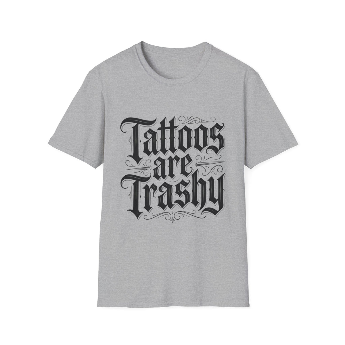 Tattoos Are Trashy T-Shirt Gothic Lettering Graphic Tee Funny Ironic Alternative