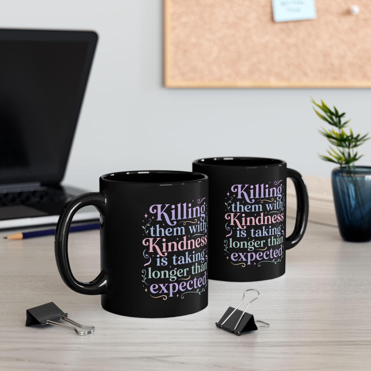 Killing Them with Kindness Mug Sarcastic Funny Black Ceramic Coffee Cup