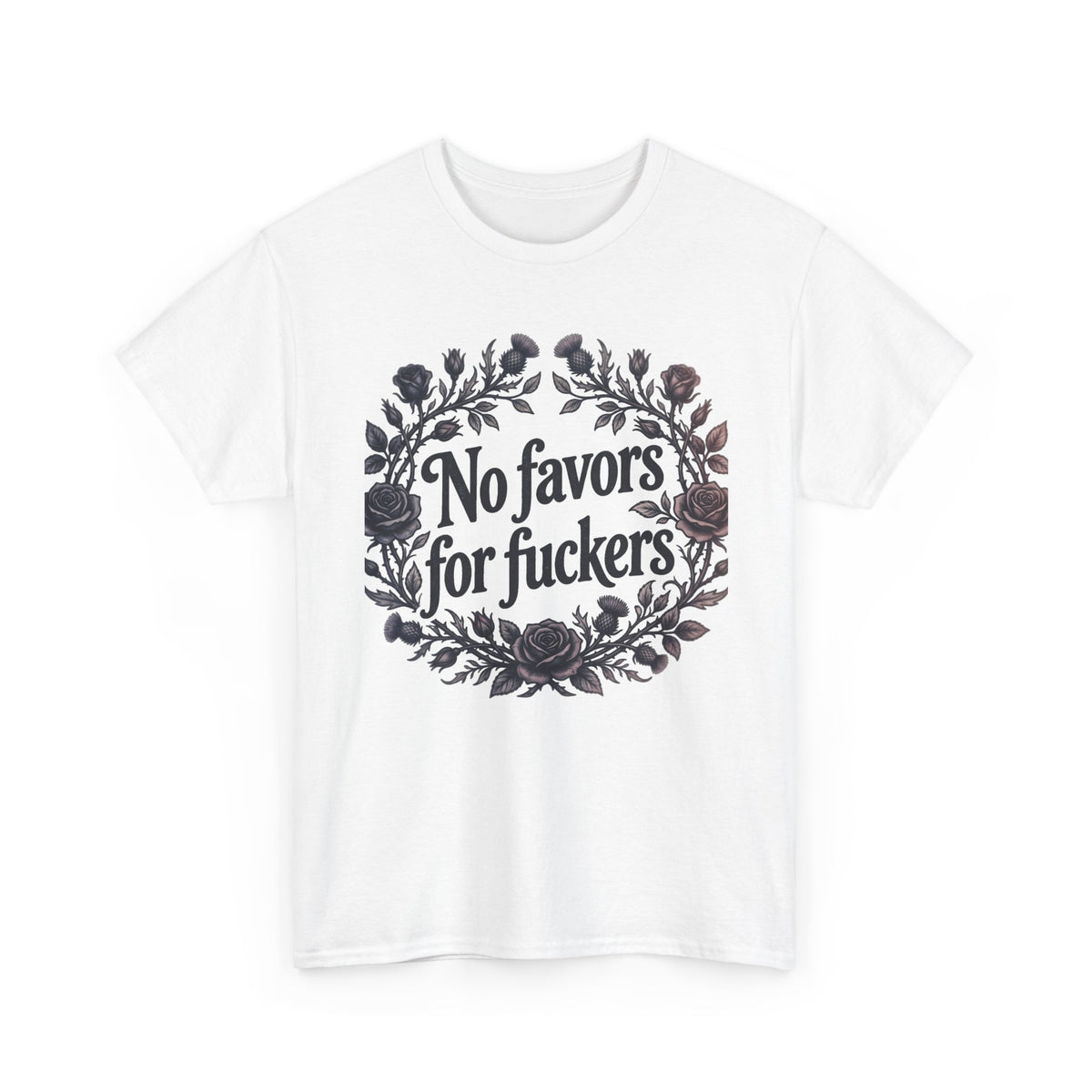 No Favors for Fuckers Tee Floral Wreath Graphic Shirt Goth Alternative Clothing
