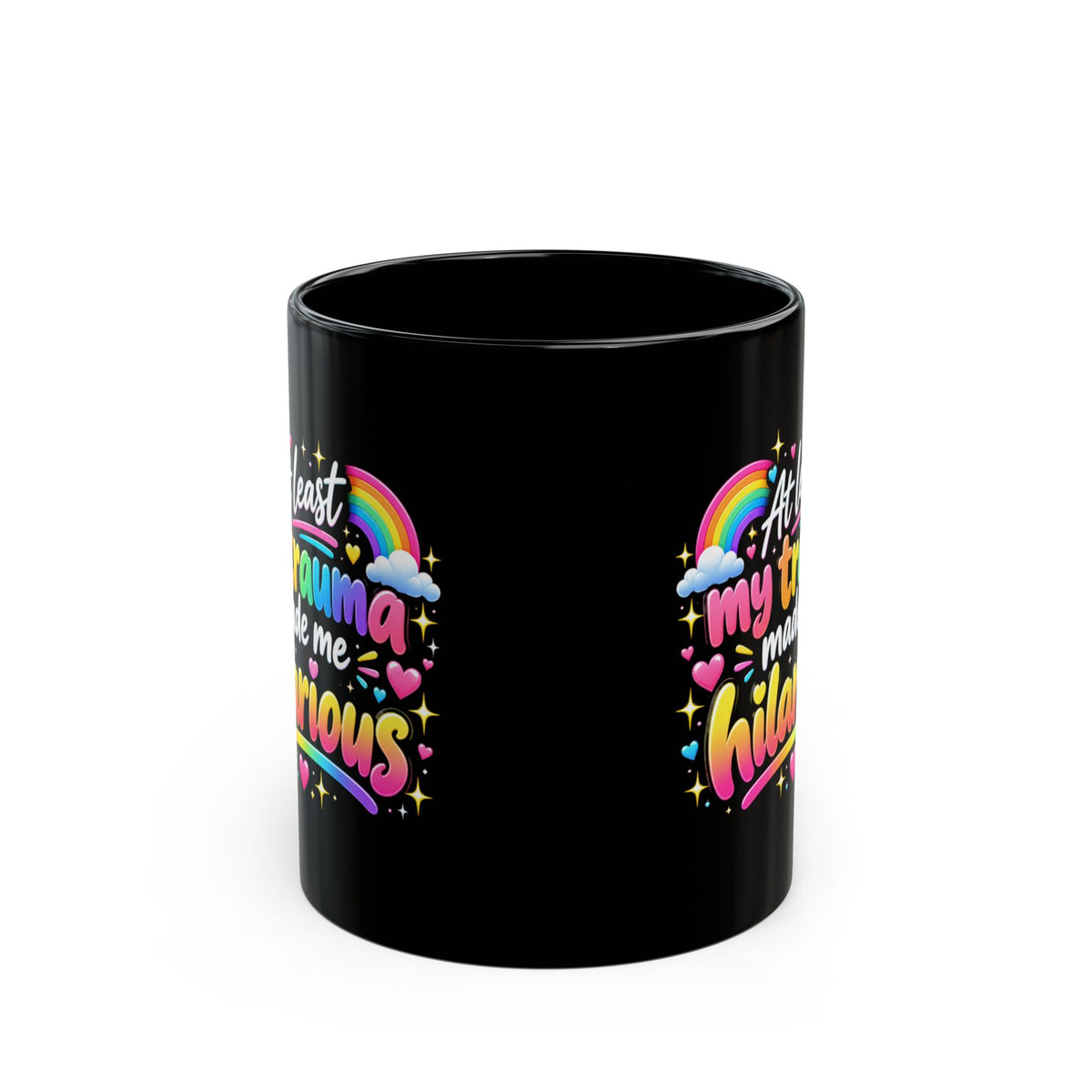 At Least My Trauma Made Me Hilarious Mug Sarcastic Funny Coffee Cup