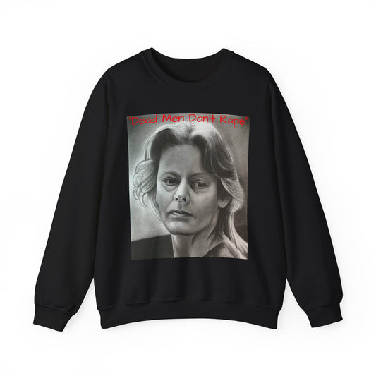 Dead Men Don't Rape Aileen Wuornos Original Art Crewneck Sweatshirt Clothing True Crime
