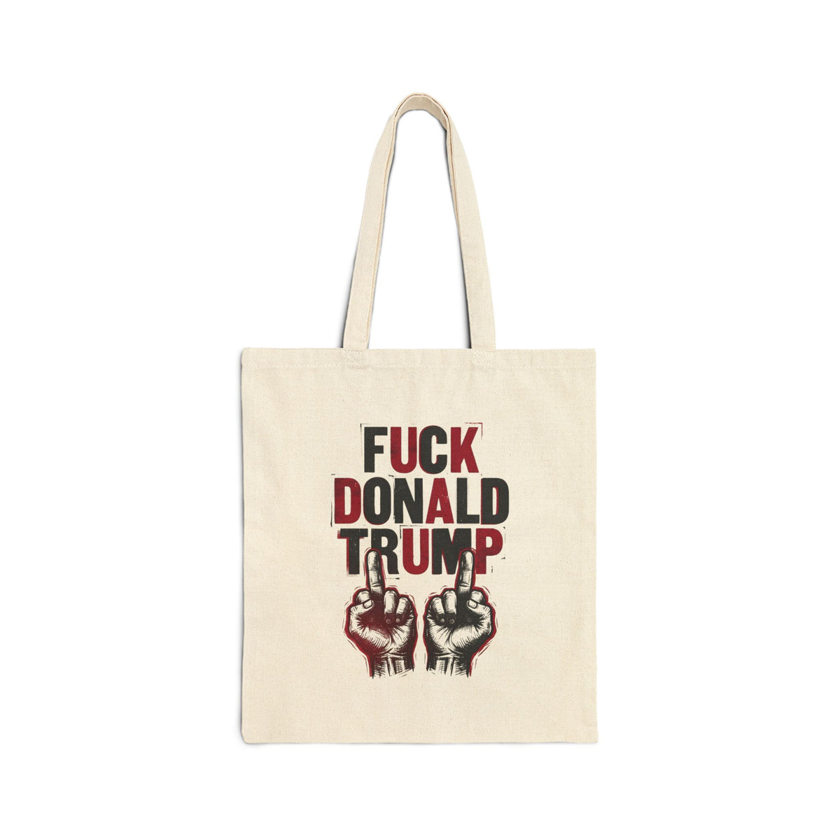 Fuck Donald Trump Tote Bag Political Protest Statement Anti Maga