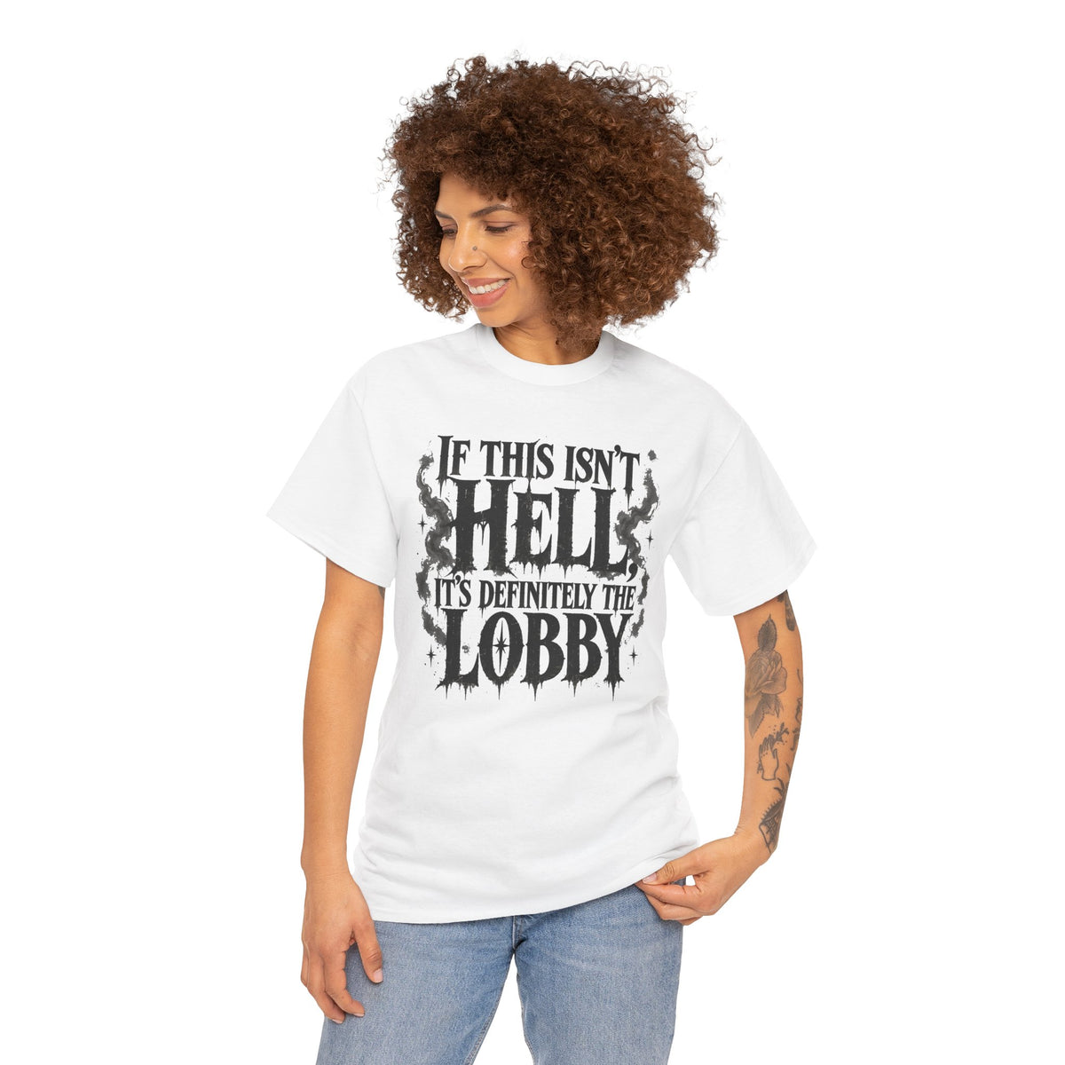 If This Isn't Hell It's Definitely the Lobby T-Shirt Sarcastic Funny Tee