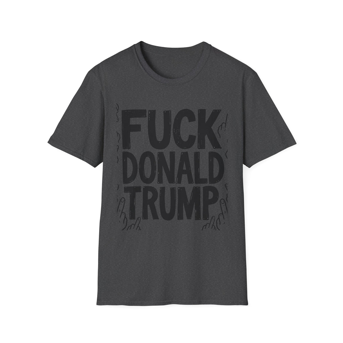 Fuck Donald Trump Bold Statement Tee Graphic Alternative Clothing