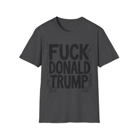 Fuck Donald Trump Bold Statement Tee Graphic Alternative Clothing