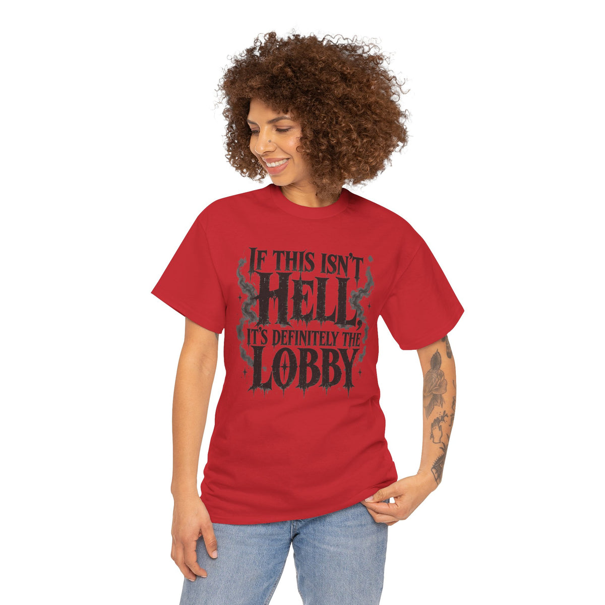 If This Isn't Hell It's Definitely the Lobby T-Shirt Sarcastic Funny Tee