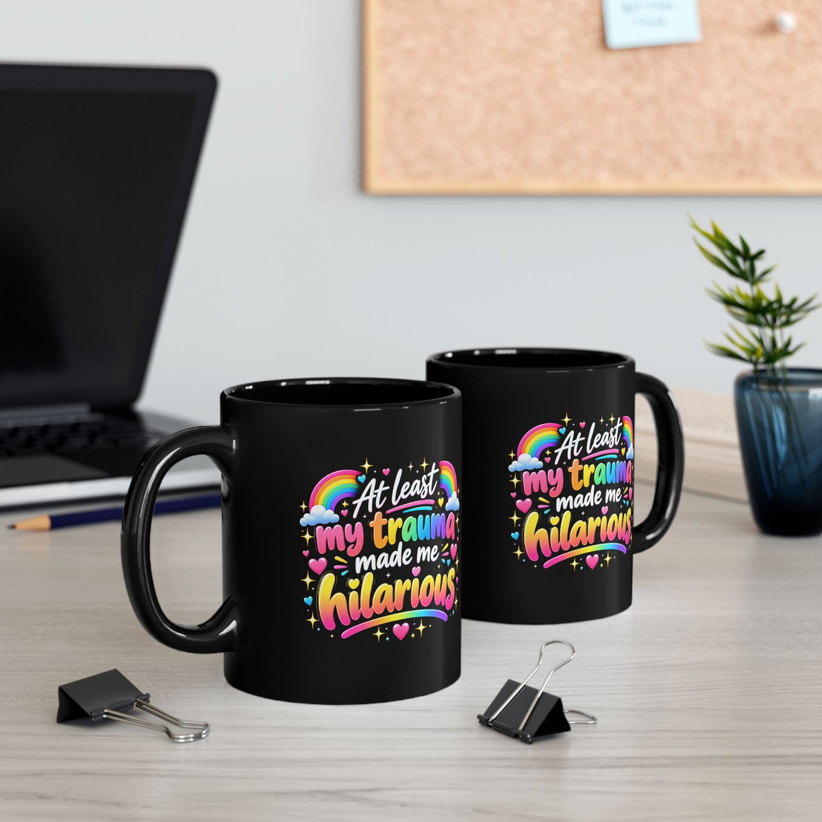 At Least My Trauma Made Me Hilarious Mug Sarcastic Funny Coffee Cup