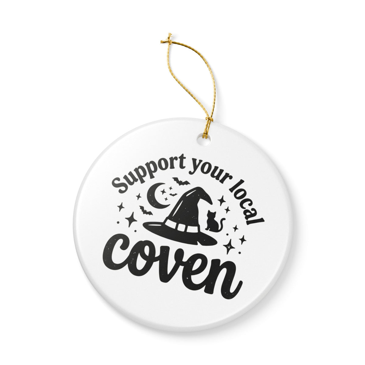Support Your Local Coven Ceramic Ornament Witch Hat Cat Moon Christmas Yule