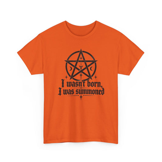 I Wasn't Born, I Was Summoned Pentacle T-Shirt Occult Gothic Alternative Tee