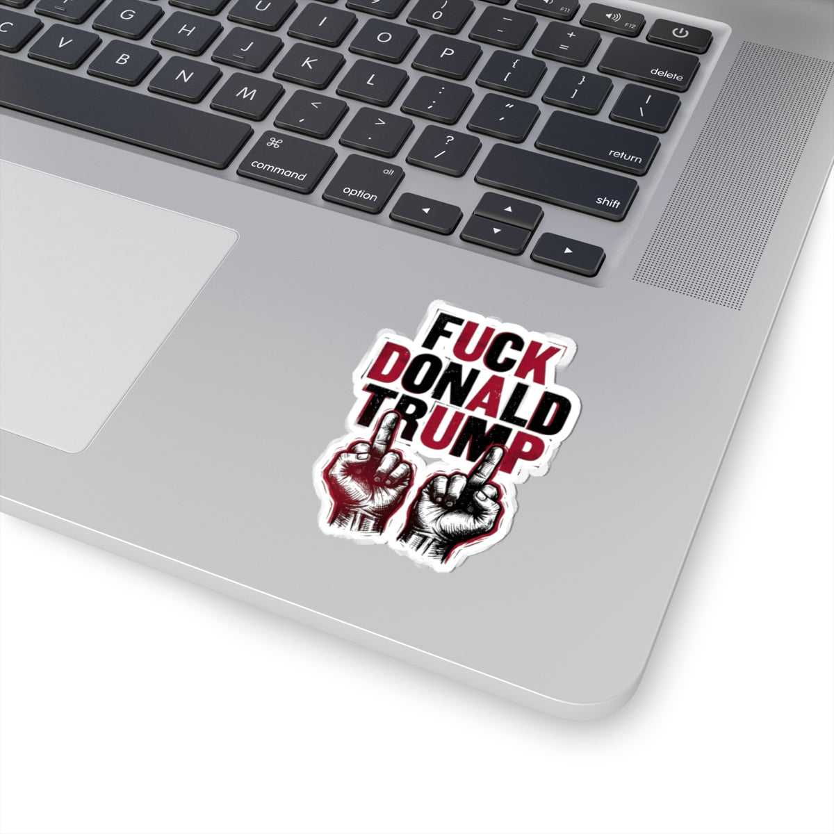 Fuck Donald Trump Sticker Political Protest Kiss-Cut Sticker Anti Maga