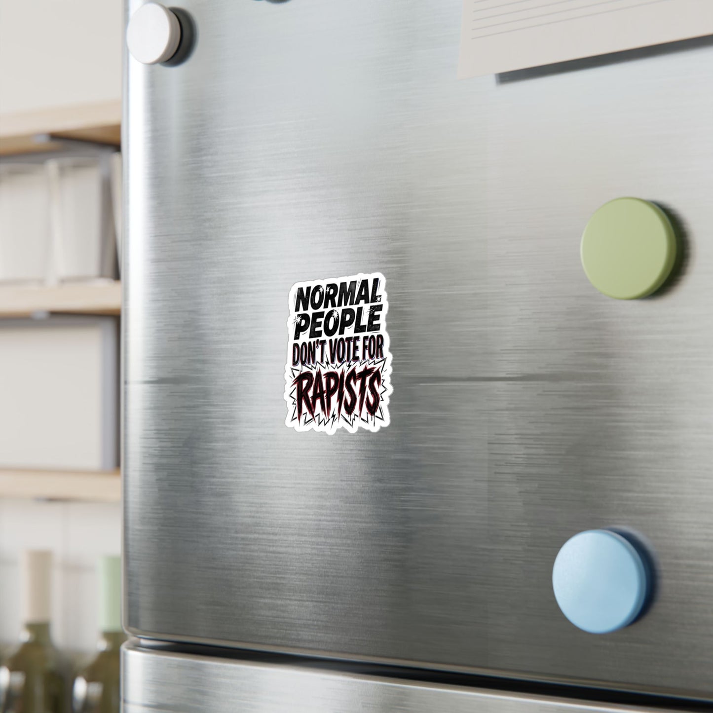 Normal People Don't Vote For Rapists Vinyl Decal Sticker Political Anti Trump