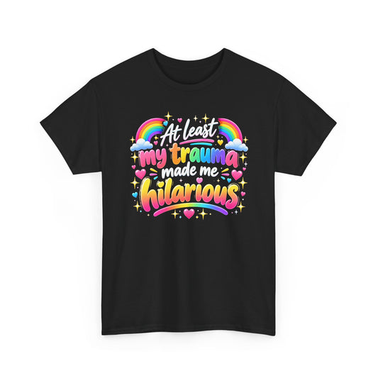 At Least My Trauma Made Me Hilarious T-Shirt Rainbow Goth Alternative Tee