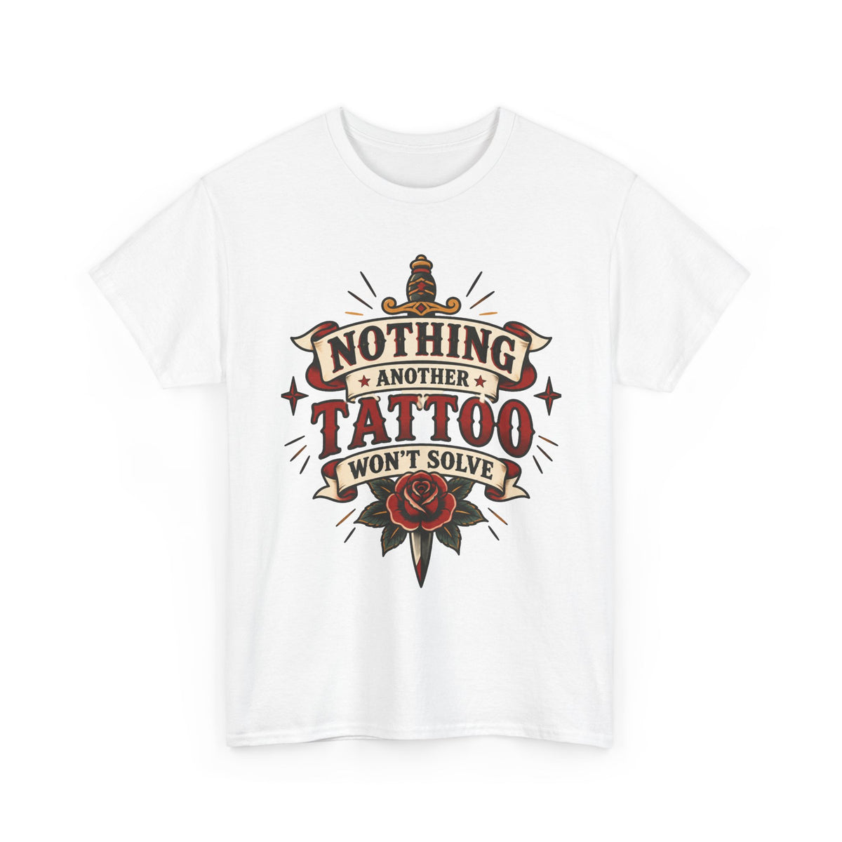 Nothing Another Tattoo Won't Solve Rose Tattoo Tee Alternative T Shirt