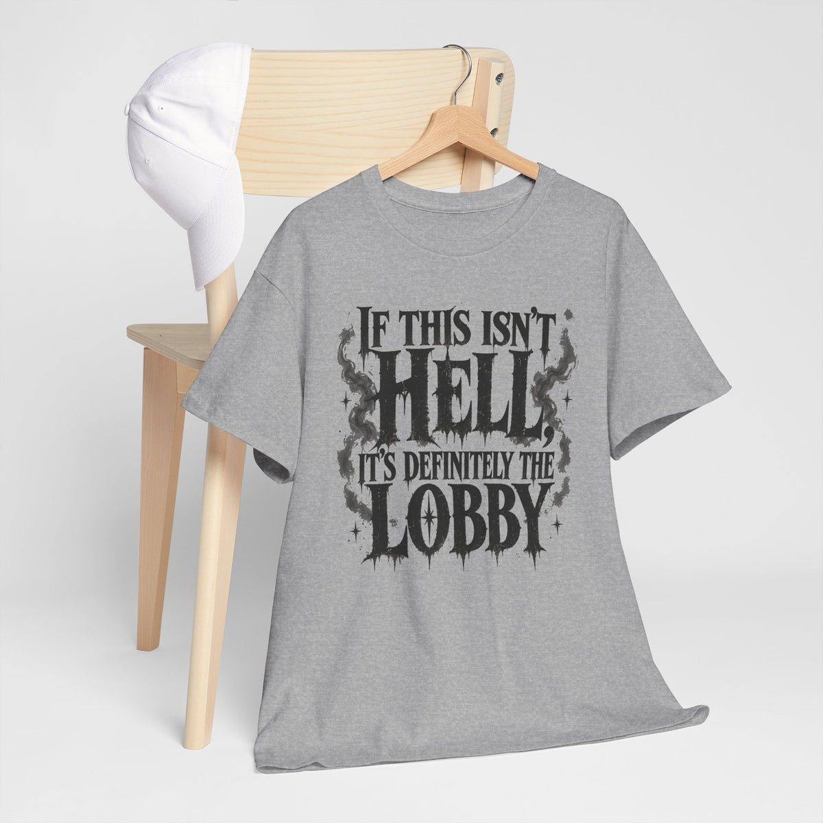 If This Isn't Hell It's Definitely the Lobby T-Shirt Sarcastic Funny Tee