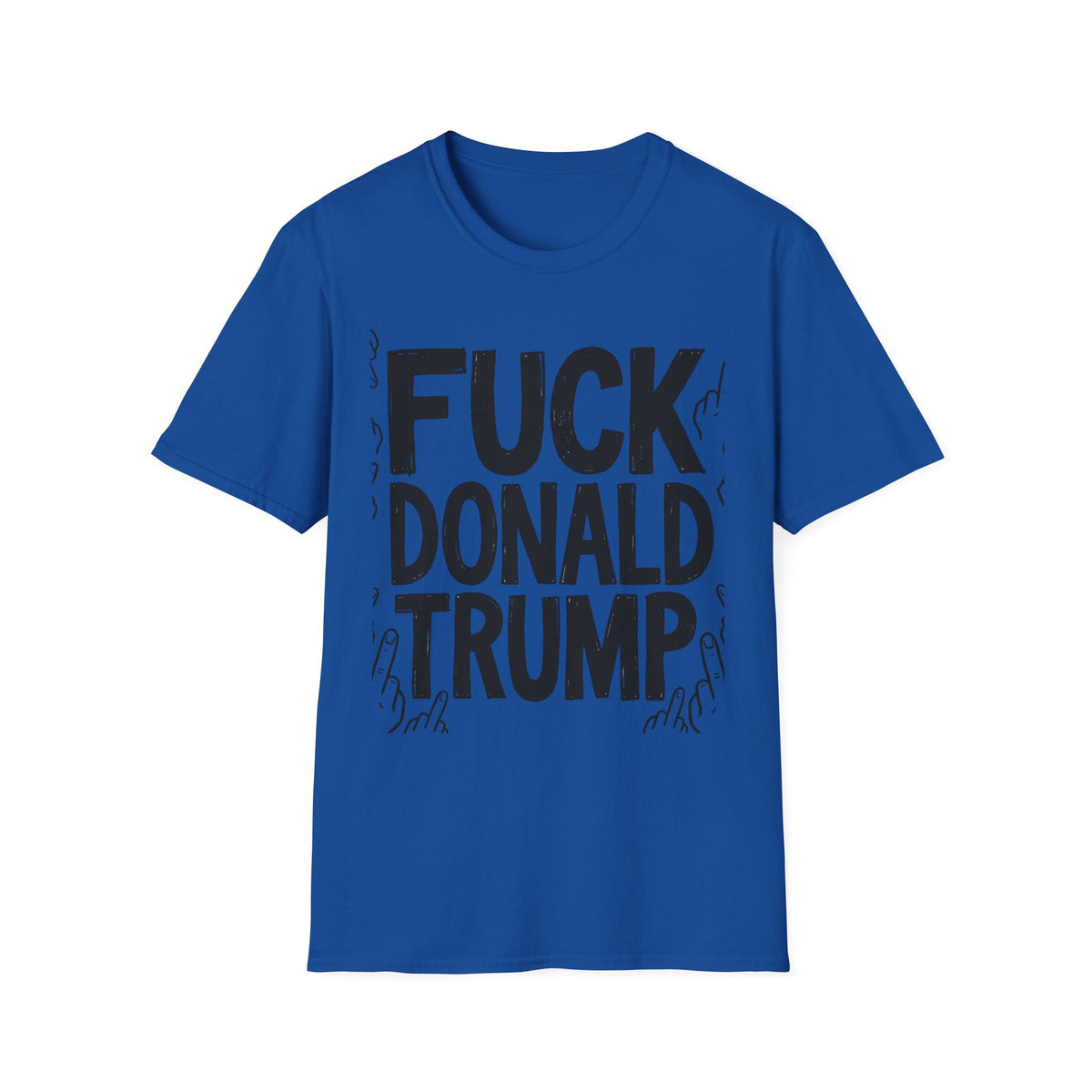 Fuck Donald Trump Bold Statement Tee Graphic Alternative Clothing