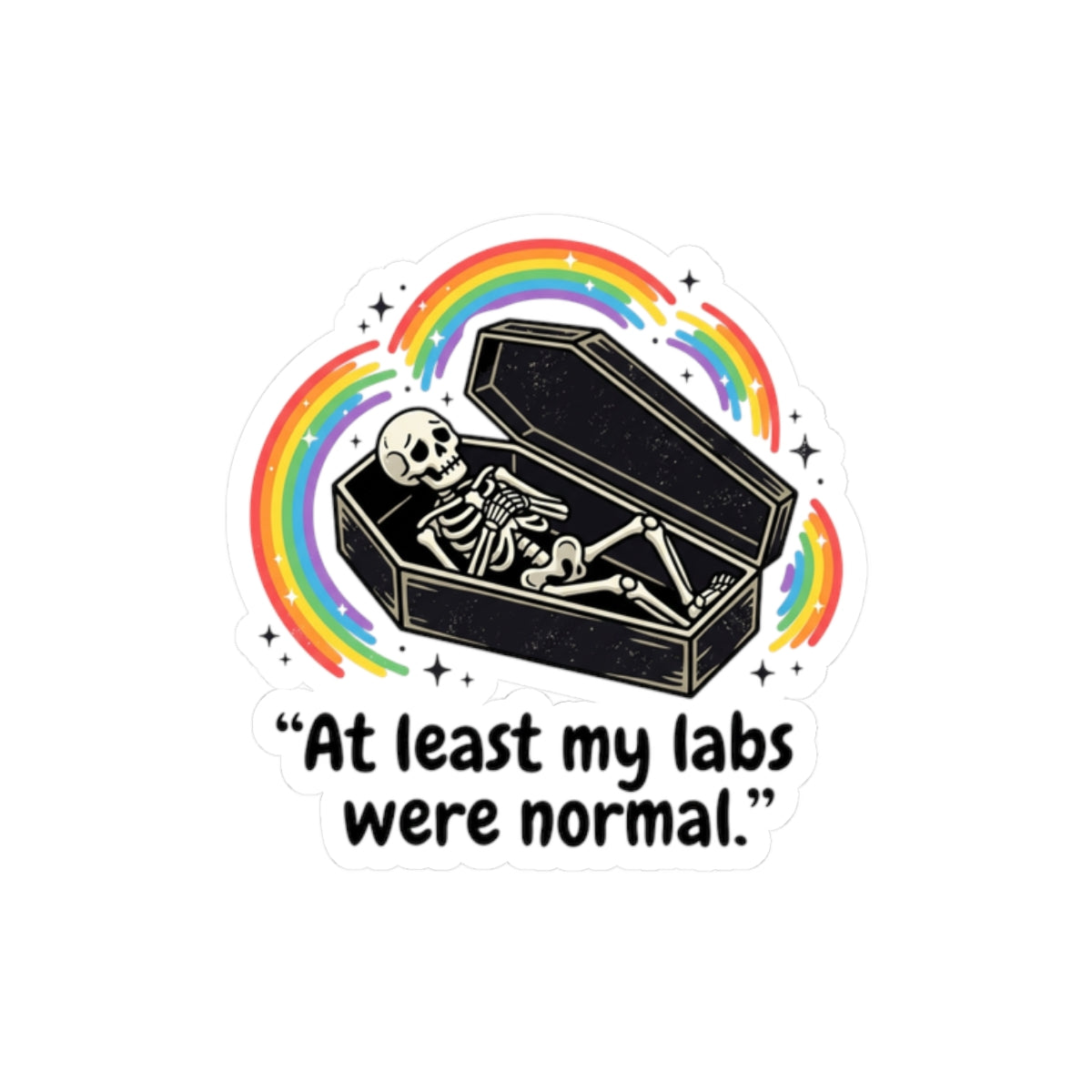 At Least My Labs Were Normal Sticker Decal Medical Humor