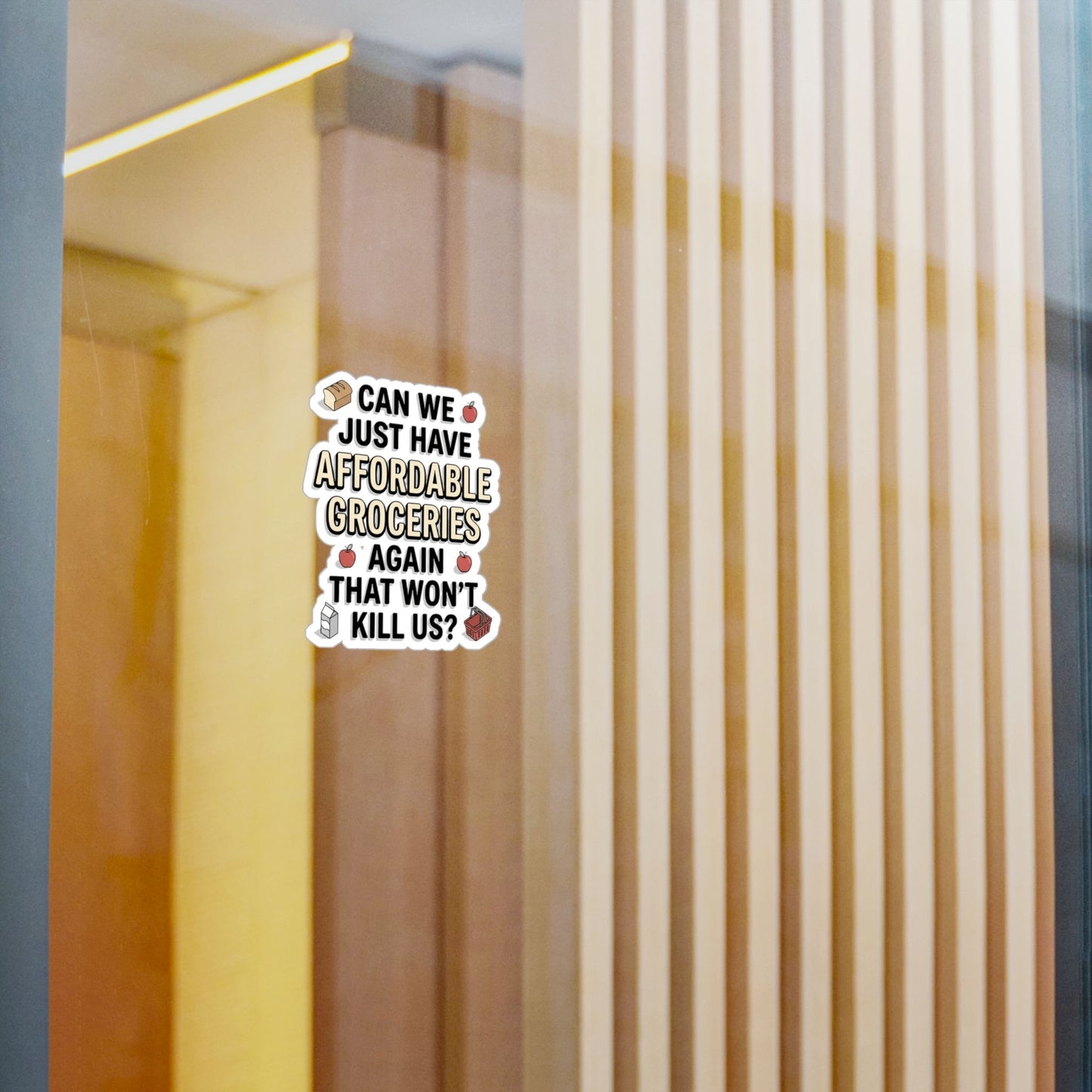Affordable Groceries Again That Won't Kill Us Sticker Kiss-Cut Vinyl Decal