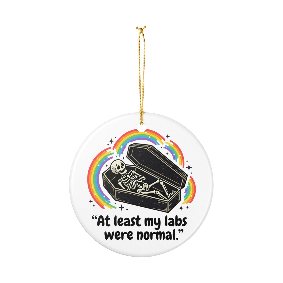 At Least My Labs Were Normal Medical Humor Ceramic Ornament Christmas Holiday