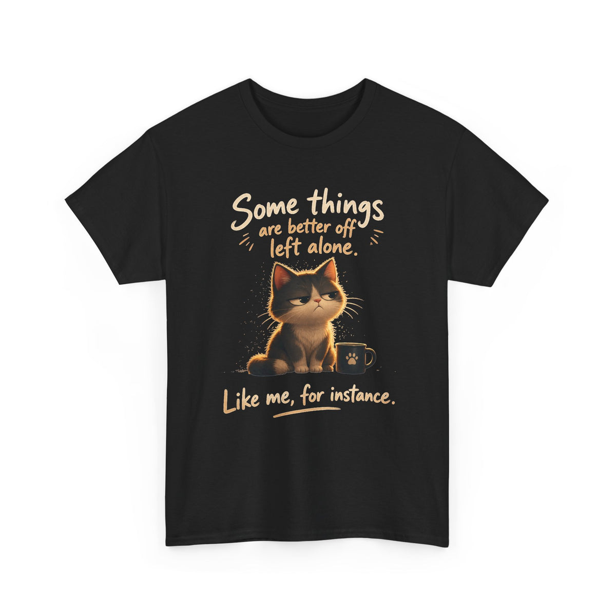 Introvert Cat Quote T-Shirt Some Things Are Better Left Alone Sarcastic Tee