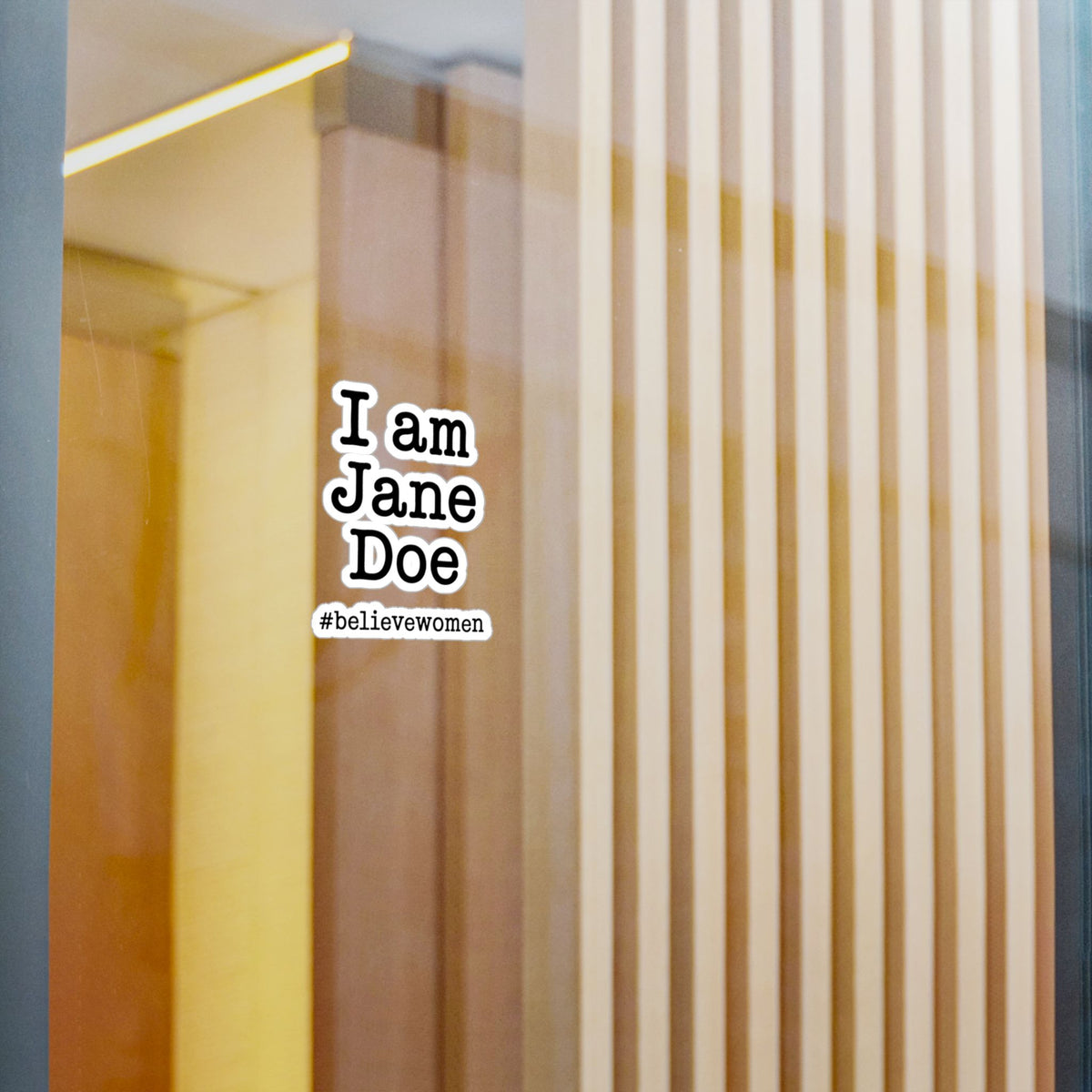 I am Jane Doe #believewomen Kiss-Cut Vinyl Decal Female Rights Advocate Sticker
