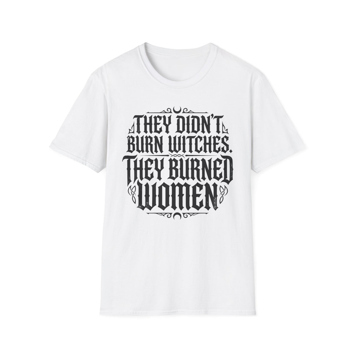 They Didn't Burn Witches They Burned Women T Shirt Feminist Clothing Goth Tee