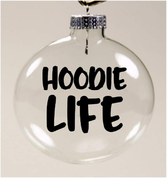 Hoodie Life Clear Christmas Ornament Shatterproof
