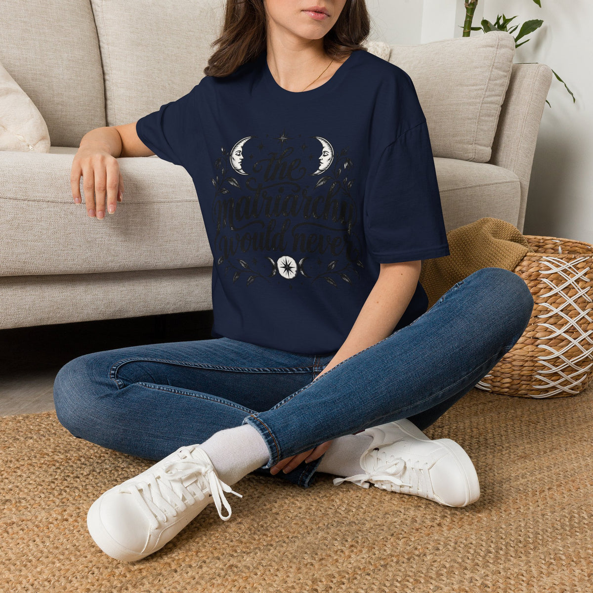 The Matriarchy Would Never Feminist Quote T-Shirt Womens Tee